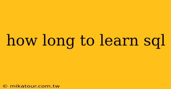 how long to learn sql