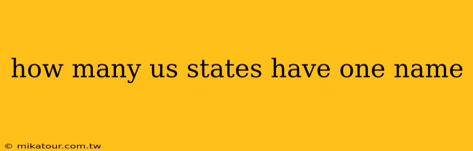 how many us states have one name