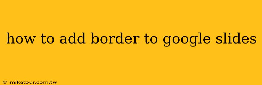 how to add border to google slides