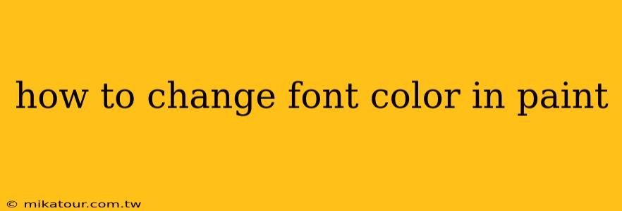 how to change font color in paint