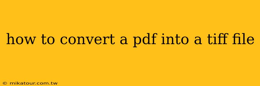 how to convert a pdf into a tiff file