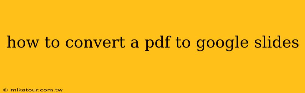 how to convert a pdf to google slides