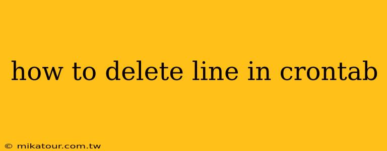 how to delete line in crontab