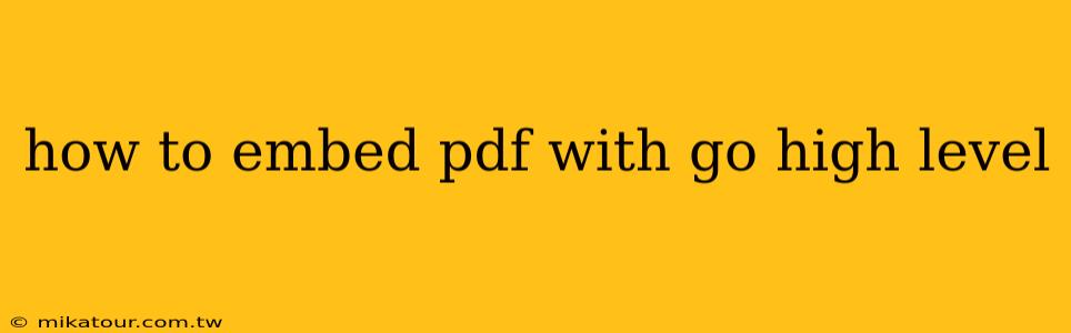 how to embed pdf with go high level