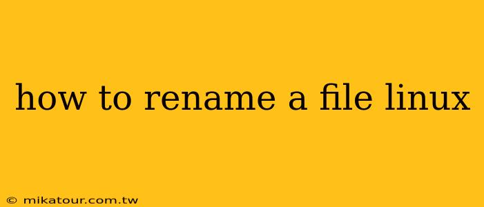 how to rename a file linux