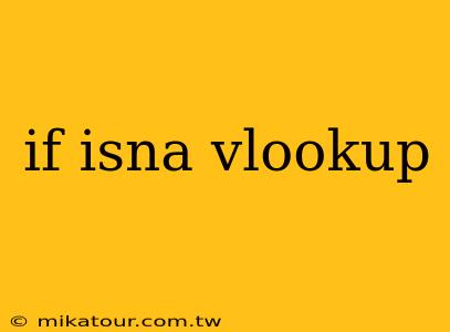 if isna vlookup