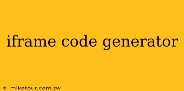 iframe code generator