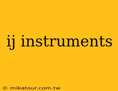 ij instruments