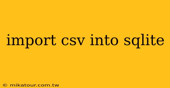 import csv into sqlite