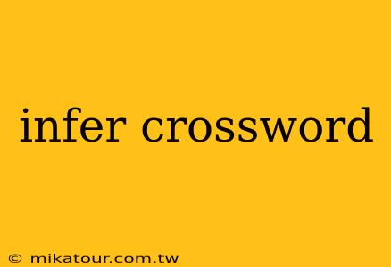 infer crossword