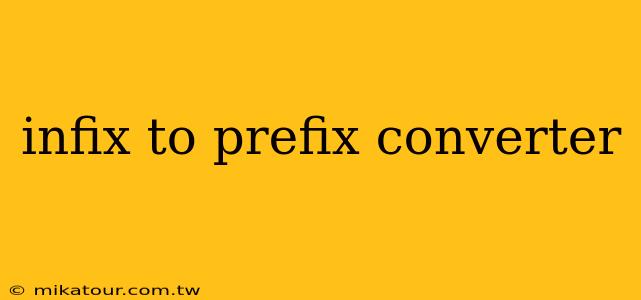 infix to prefix converter