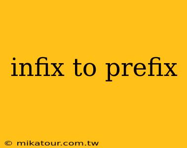 infix to prefix