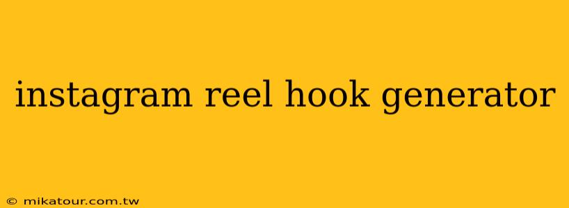 instagram reel hook generator