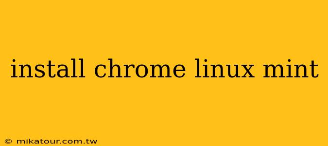 install chrome linux mint