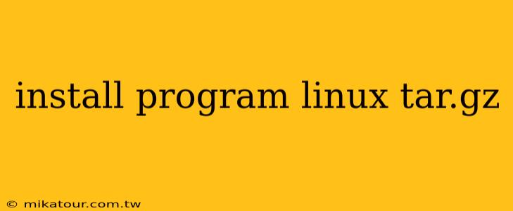 install program linux tar.gz