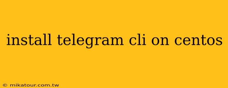 install telegram cli on centos