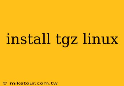 install tgz linux