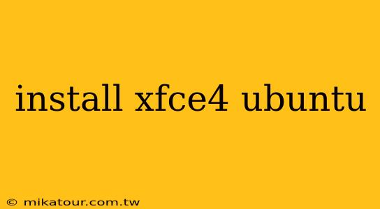 install xfce4 ubuntu