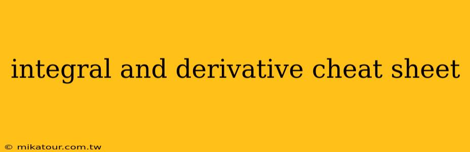 integral and derivative cheat sheet