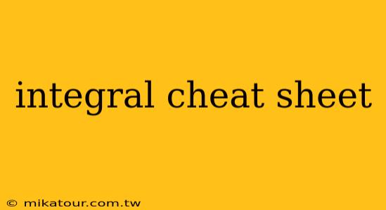 integral cheat sheet