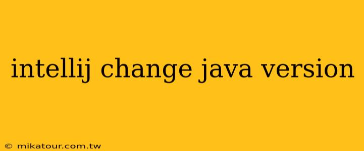 intellij change java version