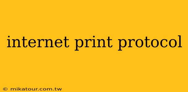 internet print protocol