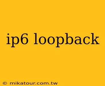 ip6 loopback