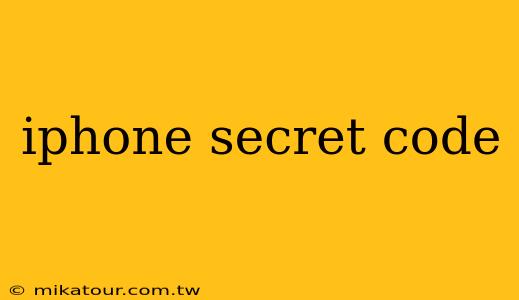 iphone secret code