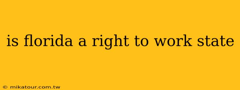 is florida a right to work state