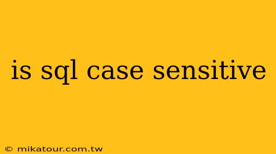 is sql case sensitive