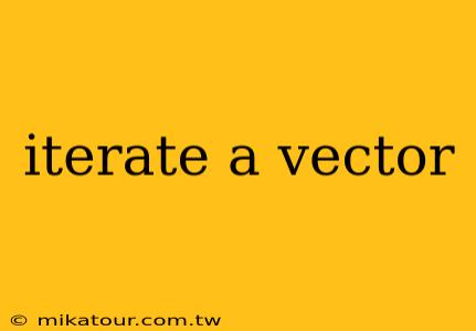 iterate a vector