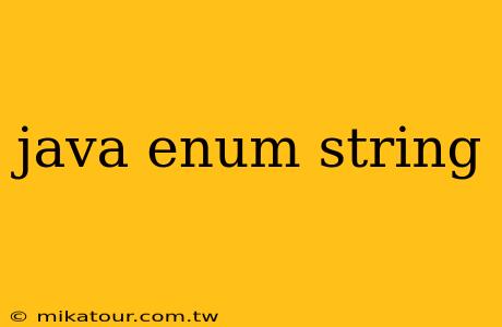 java enum string