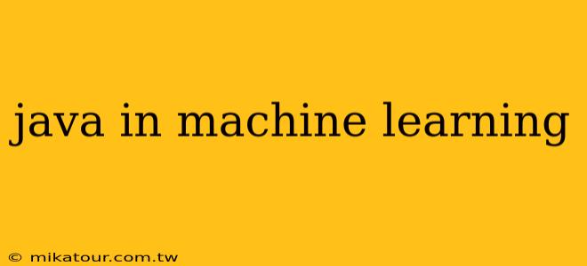 java in machine learning