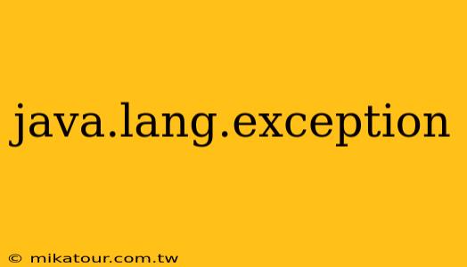 java.lang.exception