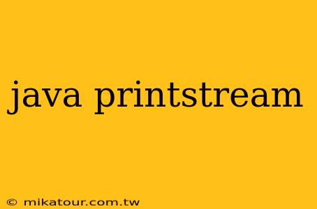 java printstream