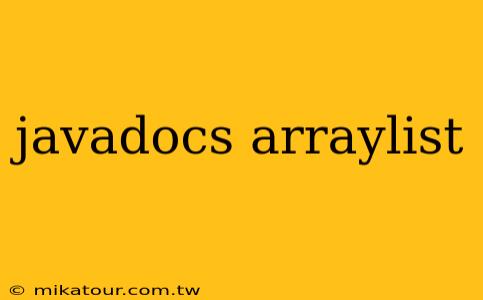 javadocs arraylist