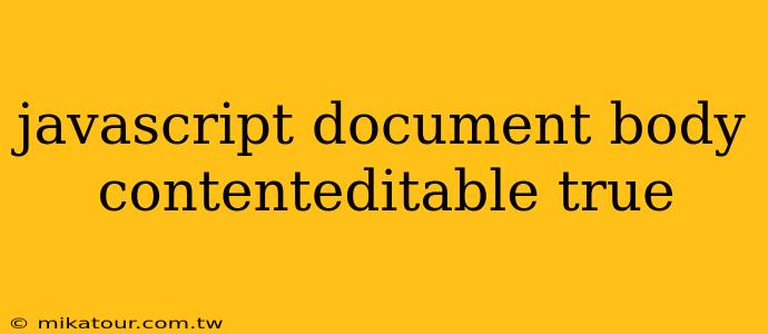 javascript document body contenteditable true