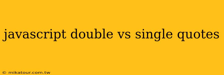 javascript double vs single quotes