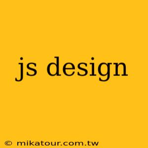 js design