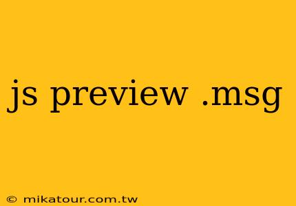 js preview .msg