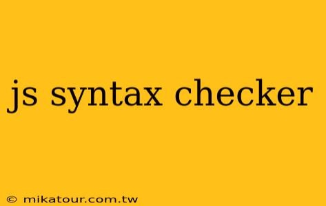 js syntax checker