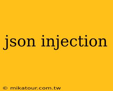 json injection