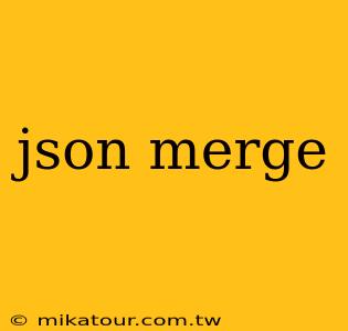 json merge