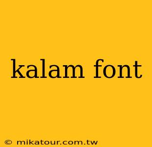 kalam font