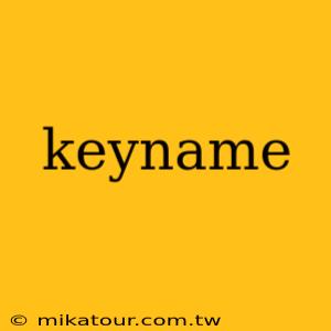 keyname