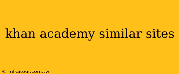 khan academy similar sites