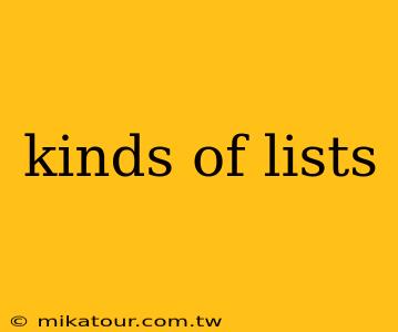 kinds of lists