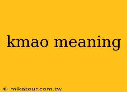 kmao meaning