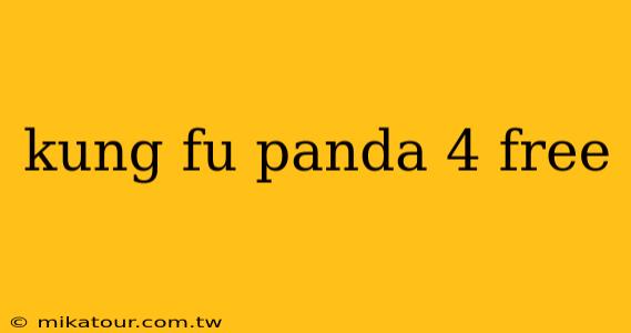 kung fu panda 4 free