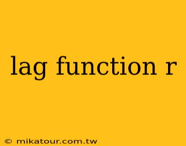 lag function r